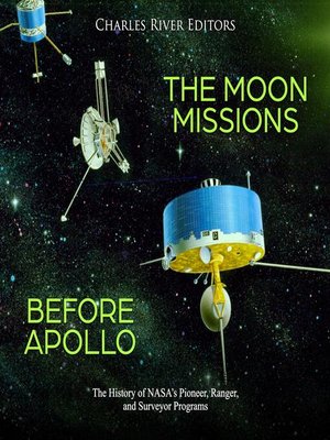 cover image of The Moon Missions Before Apollo
